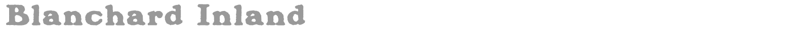 Blanchard Inland font preview